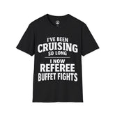 OG Cruiser | "I've Been Cruising So Long..." - Buffet Fights