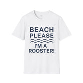 Rooster Collection | "Beach Please..."