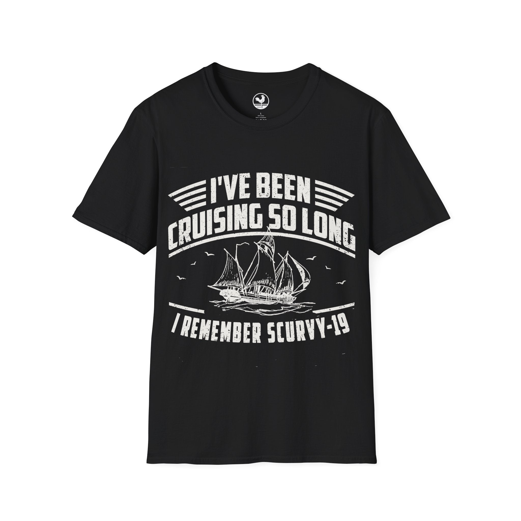 'I've Been Cruising So Long' - Scurvy-19 T-Shirt