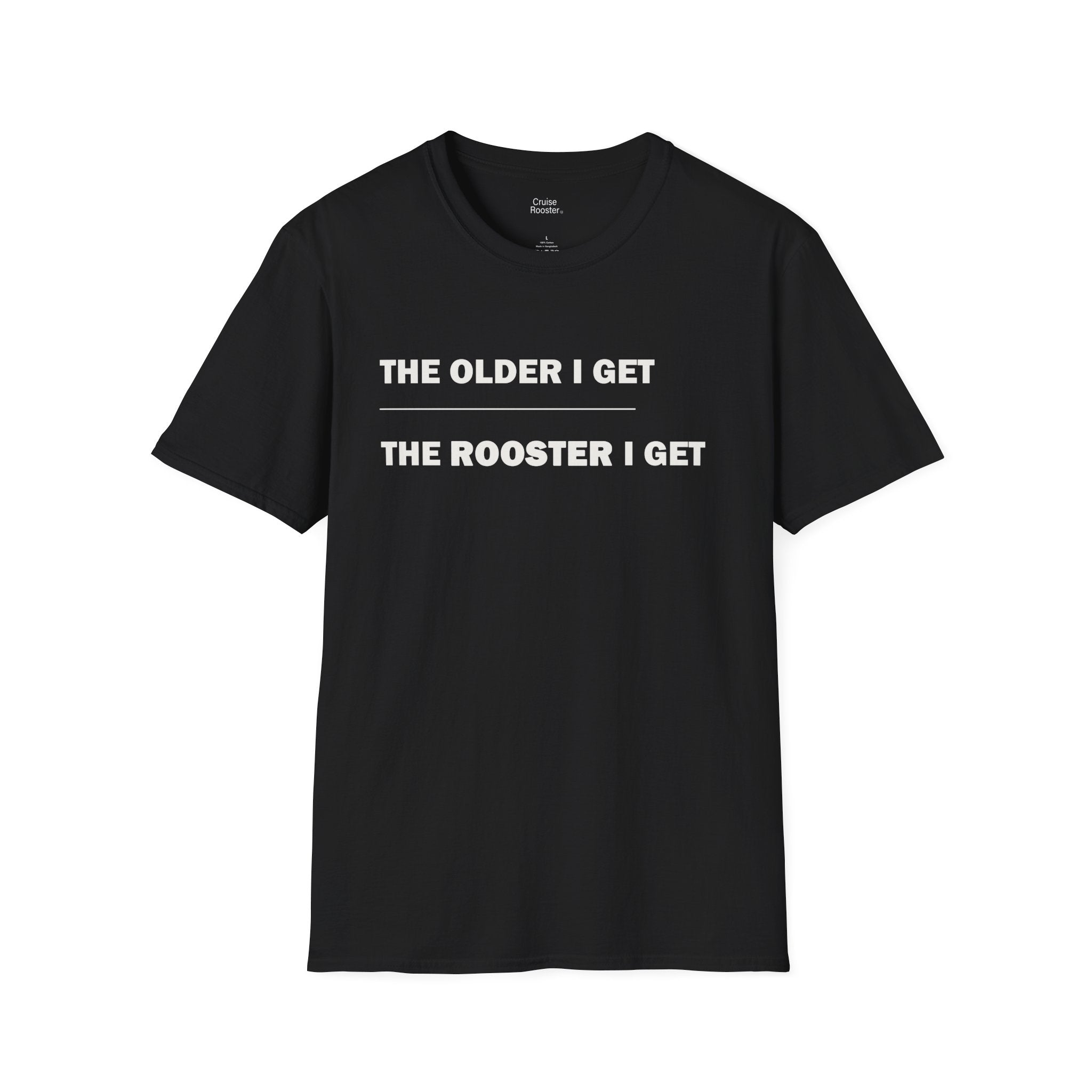 Rooster Collection | "The Older I Get..."