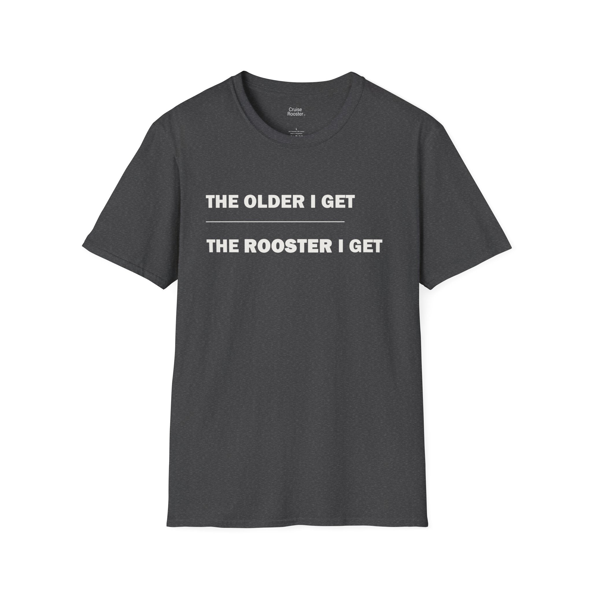 Rooster Collection | "The Older I Get..."