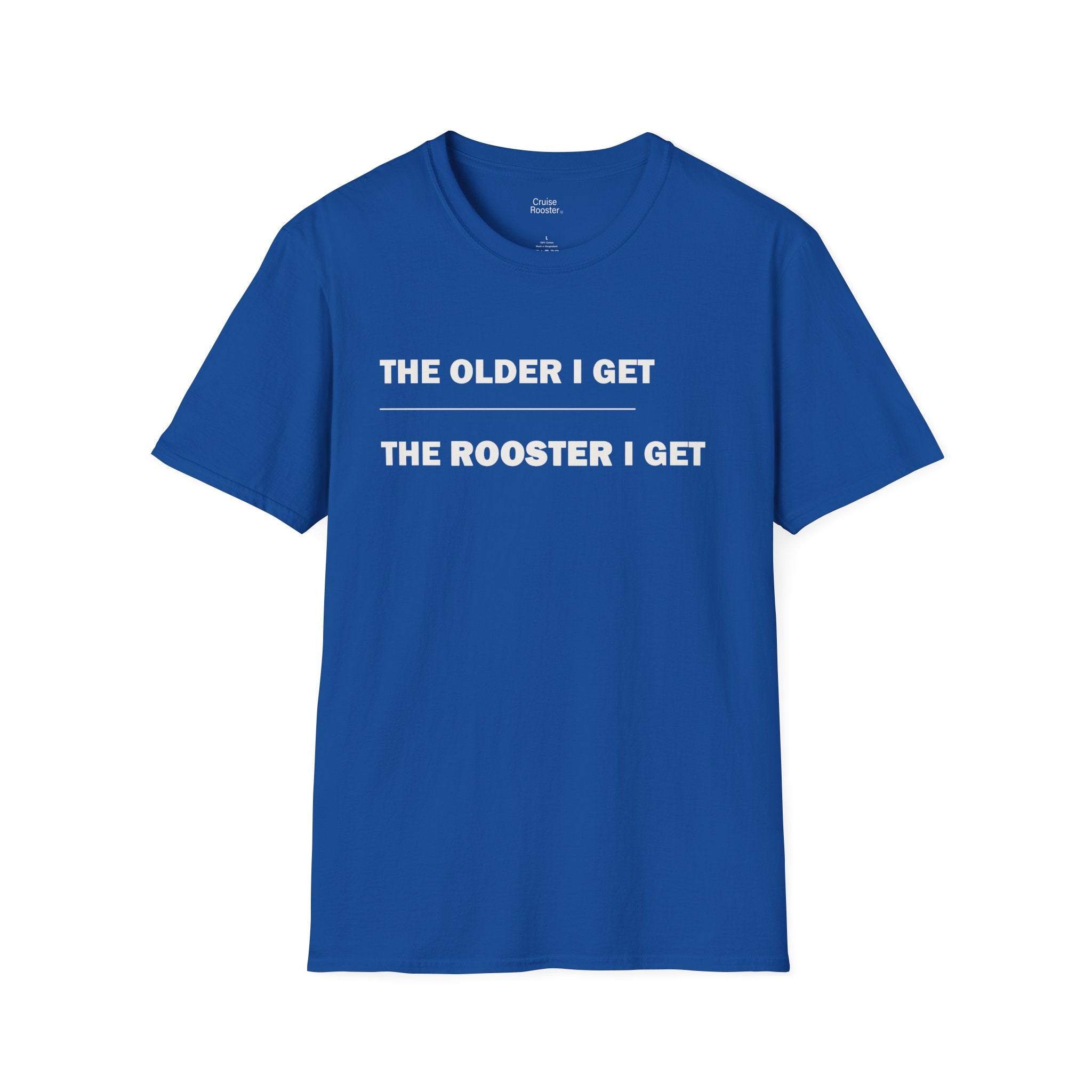 Rooster Collection | "The Older I Get..."