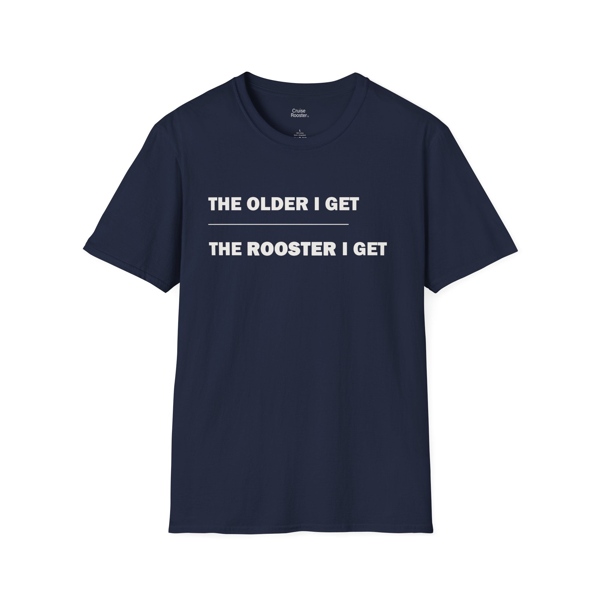 Rooster Collection | "The Older I Get..."
