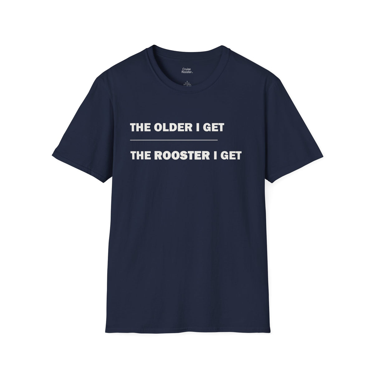 Rooster Collection | "The Older I Get..."